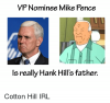 vp-inee-mike-pence-ls-really-hank-hills-father-cotton-3106765.png