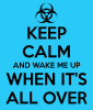 keep-calm-and-wake-me-up-when-its-all-over-6.png