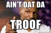 aint-dat-da-troof.jpg