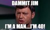 Dammit Jim.jpg