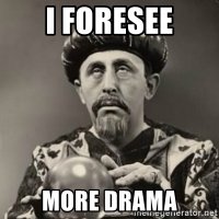 i-foresee-more-drama.jpg