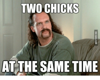 two-chicks-at-the-same-time-quick-meme-com-17940975.png