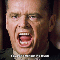 you-cant-handle-the-truth-gif-19.gif