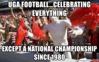 uga-footballcelebrating-everything-except-a-national-championship-since-1980.jpg