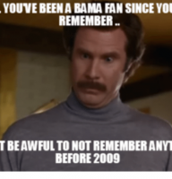 youvebeena-bama-fan-since-you-remember-before-2009-14225142.png