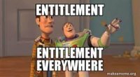 entitlement everywhere.jpg