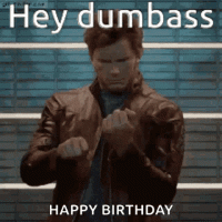 hey-dumbass-happy-birthday.gif