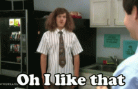 workaholics-i-like-that (1).gif