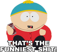 thats-the-funniest-****-eric-cartman-south-park.gif