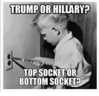 trump-or-hillary-top-socket-or-bottom-socket-23953453.png