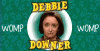 debbie-the-downer.gif