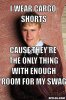 benl-meme-generator-i-wear-cargo-shorts-cause-they-re-the-only-thing-with-enough-room-for-my-sw.jpeg