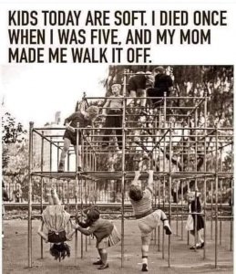 person-kids-today-are-soft-died-once-five-and-my-mom-made-walk-off.jpeg