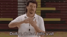 kenny-powers-dollar-dollar-bills-yall.gif