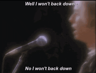 tom-petty-well-i-wont-back-down (1).gif