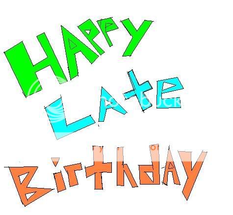 HAPPYlateBDAY-1.jpg