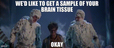 YARN | We'd like to get a sample of your brain tissue Okay | Ghostbusters  (1984) | Video gifs by quotes | 81c2f85b | 紗