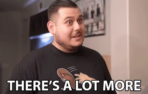 theres-a-lot-more-lot-more.gif