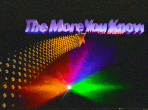 the-more-you-know.gif