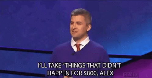 things-that-never-happened-jeopardy.gif