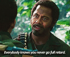 Full Retard GIF - Tropic Thunder Robert Downey Jr Dumb - Discover & Share  GIFs