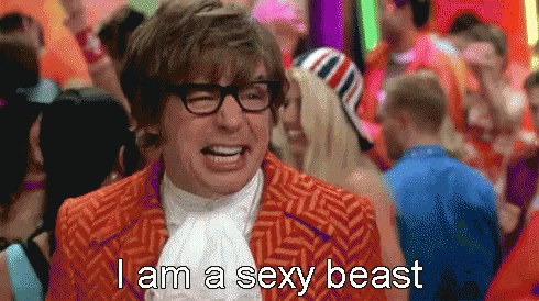 austin-powers-im-a-sexy-beast.gif