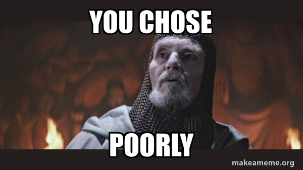 you-chose-poorly-85600e0017.jpg