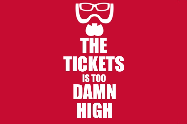 Tickets-Is-Too-Damn-High.jpg