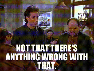 YARN | Not that there's anything wrong with that. | Seinfeld (1989) -  S04E17 The Outing | Video gifs by quotes | 0e862196 | 紗