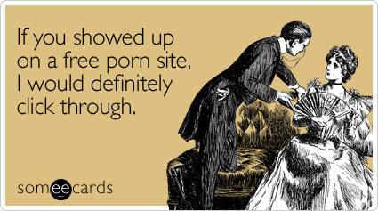 showed-free-porn-flirting-ecard-someecards.jpg