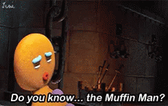 the-muffin-man-do-you-know-the-muffin-man.gif