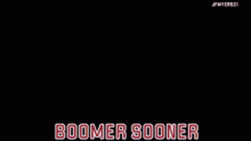 boomer-sooner-sooner-schooner.gif