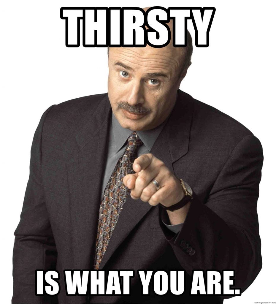 is-what-you-are-thirsty-meme-930x1024.jpg